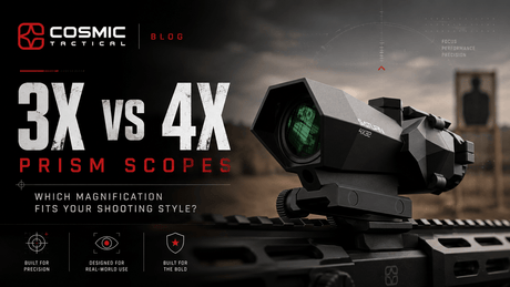 3x vs 4x Prism Scope: Which Magnification Should You Buy? - Cosmic Tactical